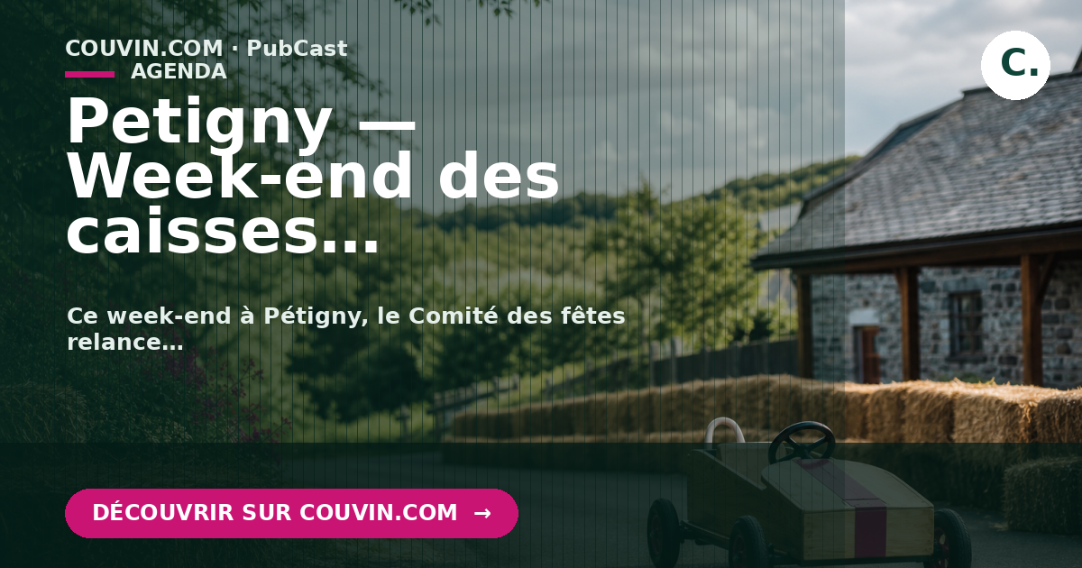Petigny — Week-end des caisses à savon (+ ouverture au Jeu de Quilles)