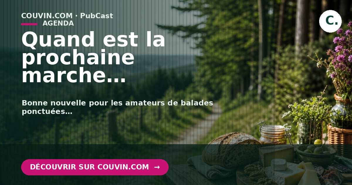 Quand est la prochaine marche gourmande ?