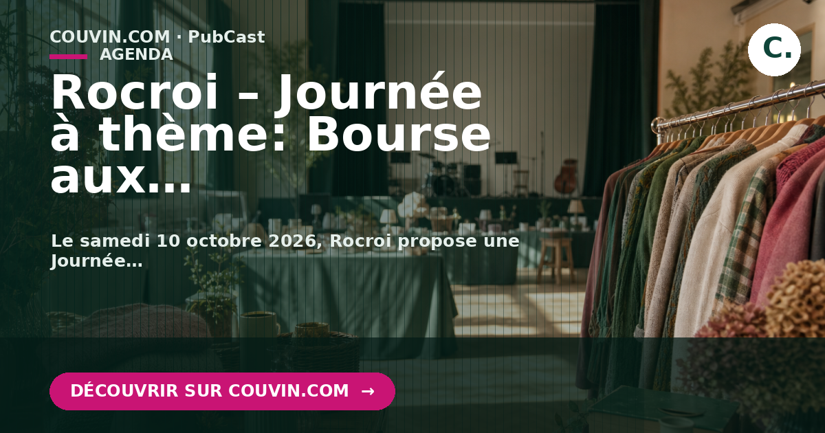 Rocroi – Journée à thème: Bourse aux vêtements & Bric à Brac + Concert d’Automne